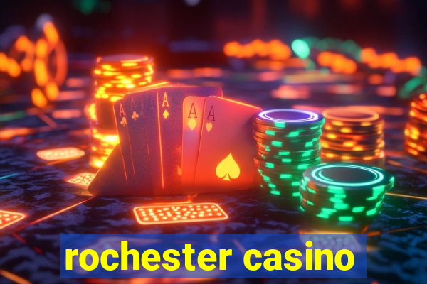 rochester casino