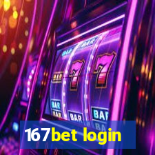 167bet login