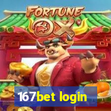 167bet login