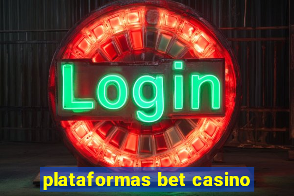 plataformas bet casino