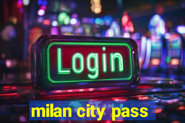 milan city pass