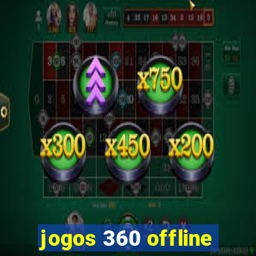 jogos 360 offline