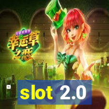 slot 2.0