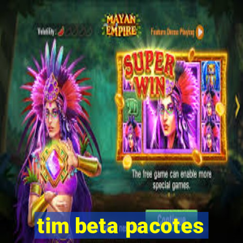 tim beta pacotes