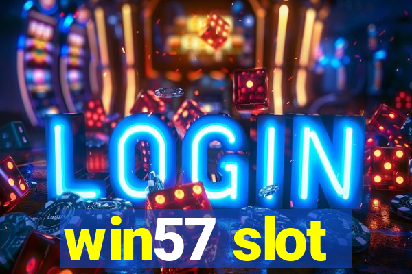 win57 slot