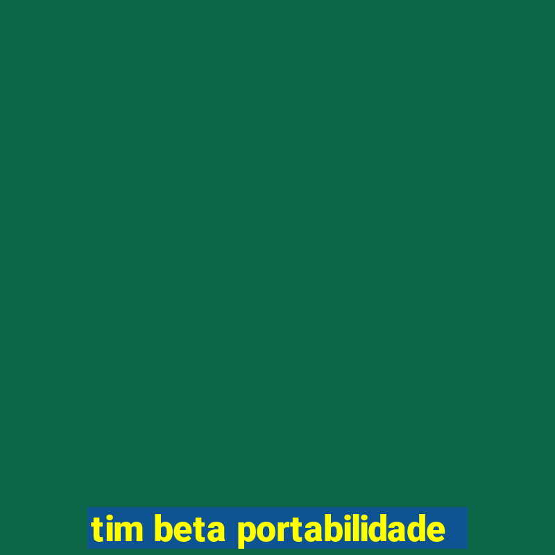 tim beta portabilidade