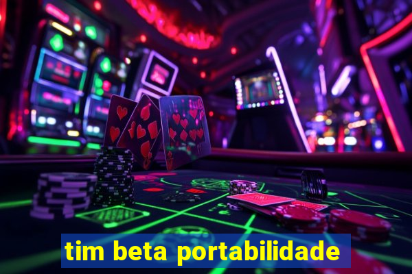 tim beta portabilidade