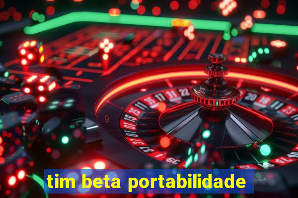 tim beta portabilidade