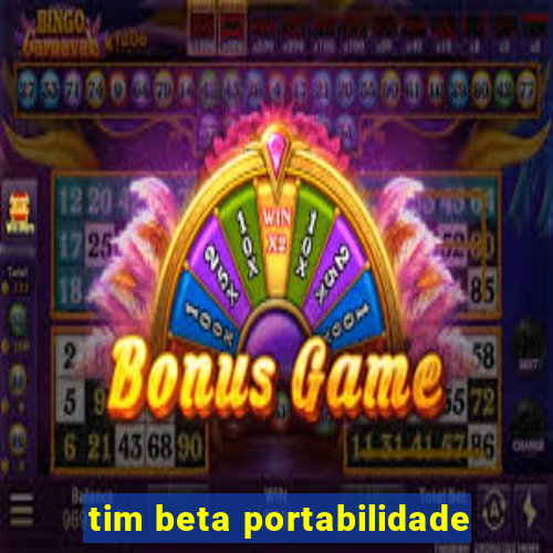 tim beta portabilidade