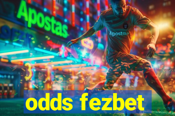 odds fezbet