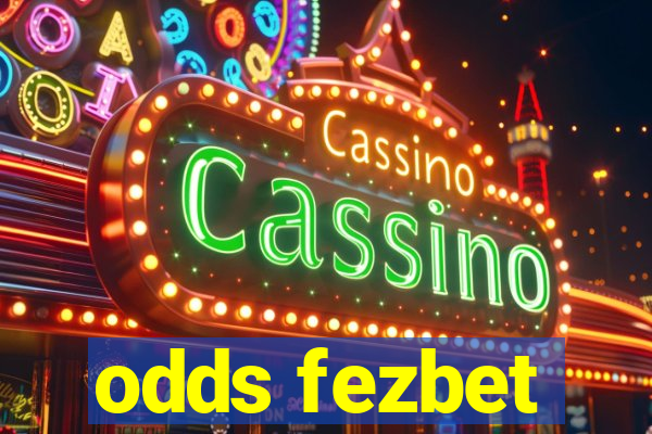 odds fezbet