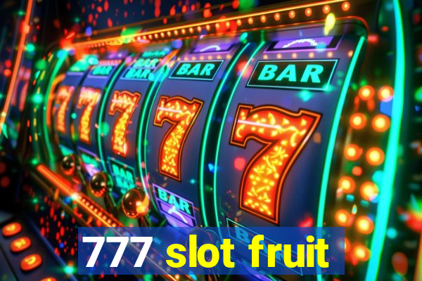 777 slot fruit