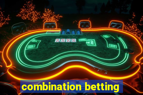 combination betting