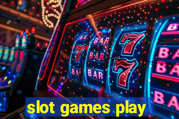 slot games play