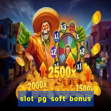 slot pg soft bonus new member 100