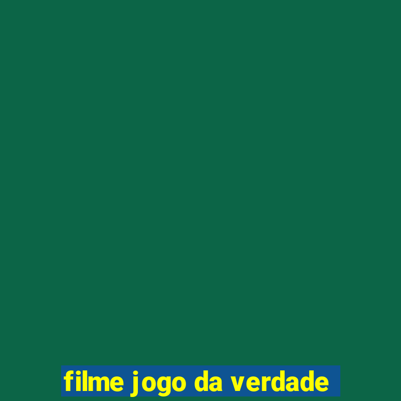 filme jogo da verdade