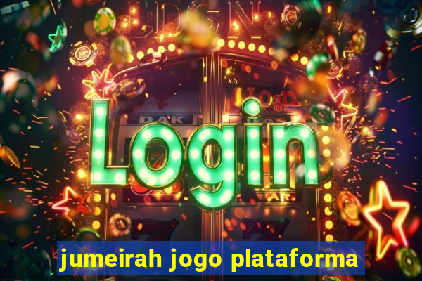 jumeirah jogo plataforma