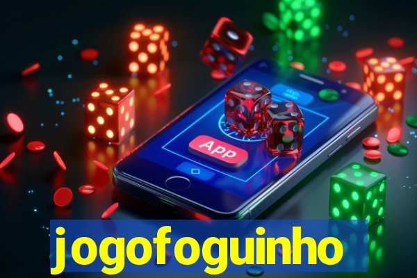 jogofoguinho