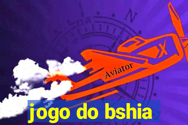 jogo do bshia