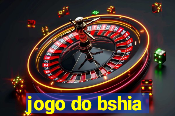 jogo do bshia