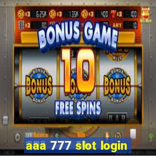 aaa 777 slot login