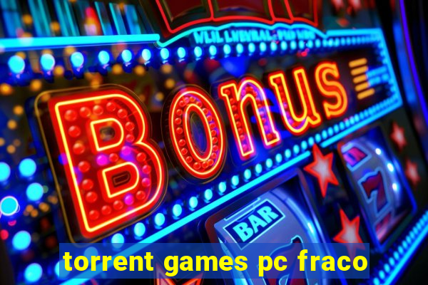 torrent games pc fraco