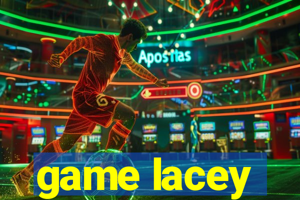 game lacey