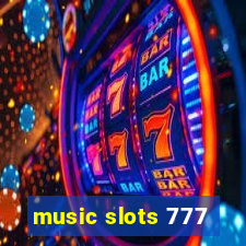 music slots 777