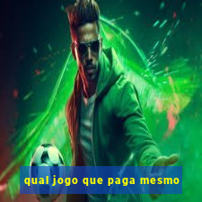 qual jogo que paga mesmo