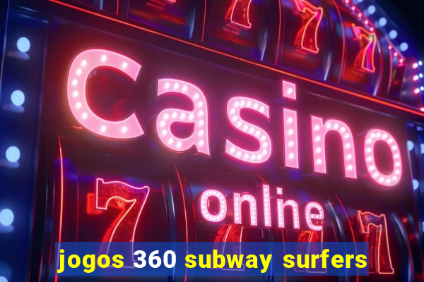 jogos 360 subway surfers