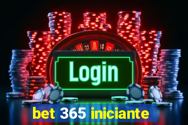 bet 365 iniciante