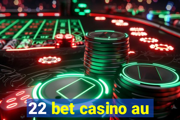 22 bet casino au