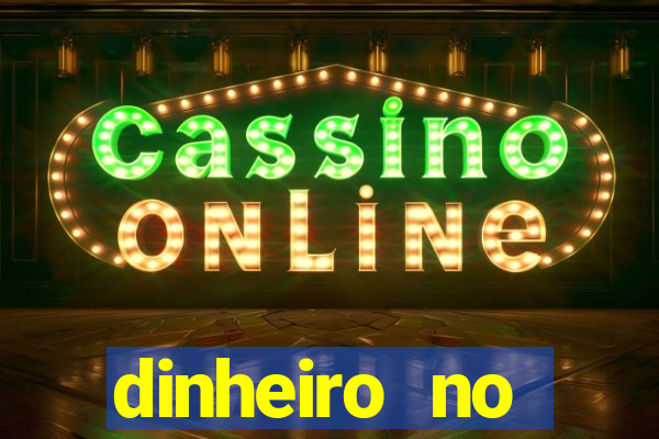 dinheiro no cadastro cassino