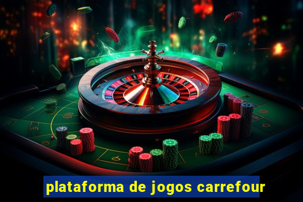 plataforma de jogos carrefour