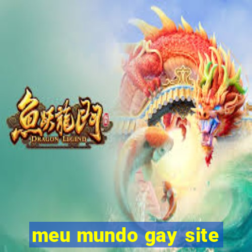 meu mundo gay site