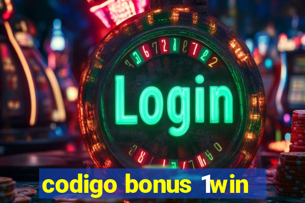 codigo bonus 1win