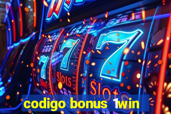 codigo bonus 1win