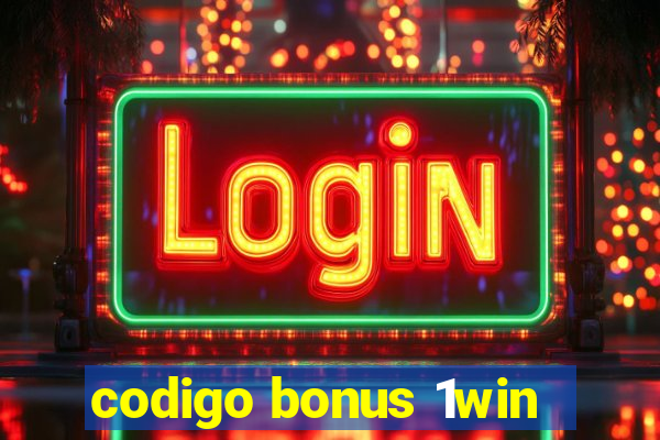 codigo bonus 1win