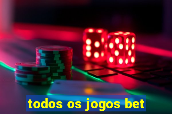 todos os jogos bet