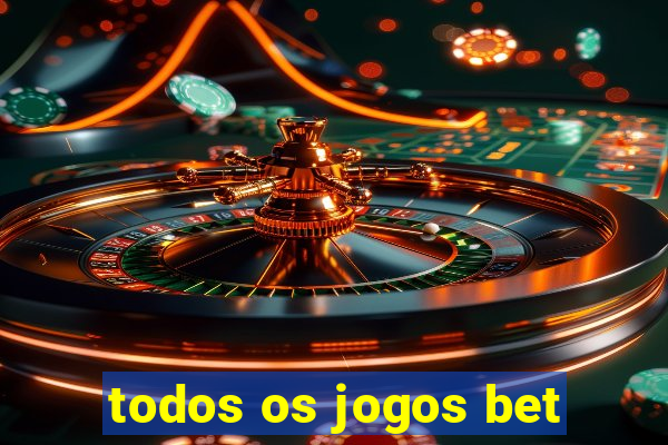 todos os jogos bet