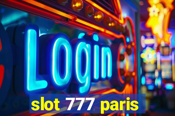 slot 777 paris