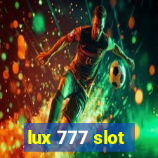 lux 777 slot