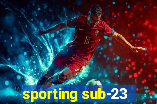 sporting sub-23