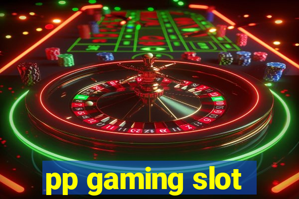 pp gaming slot