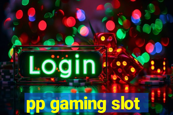 pp gaming slot