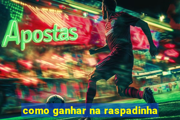 como ganhar na raspadinha