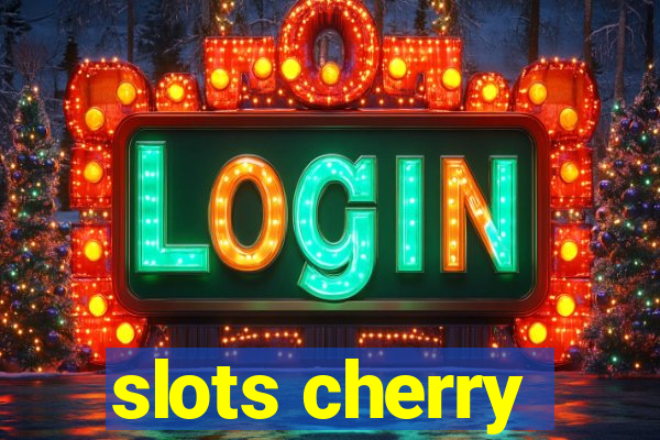 slots cherry