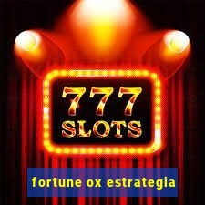 fortune ox estrategia