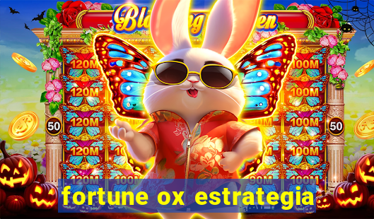 fortune ox estrategia