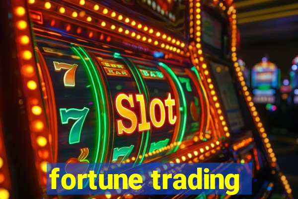 fortune trading